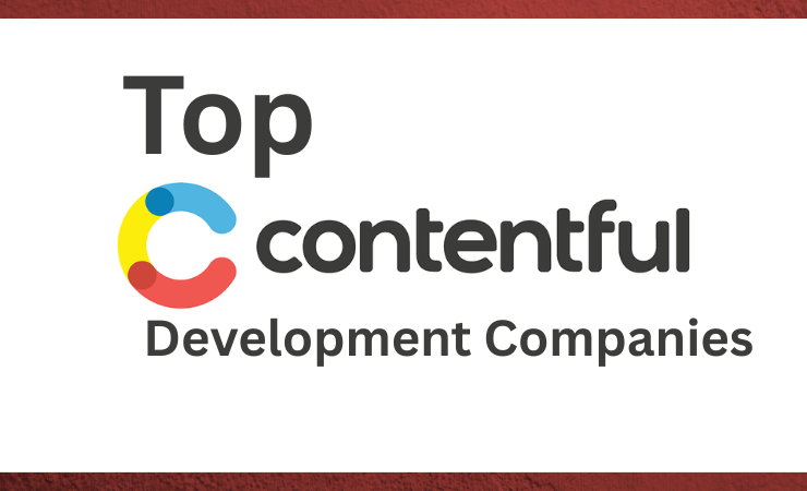 Top Contentful Development Companies